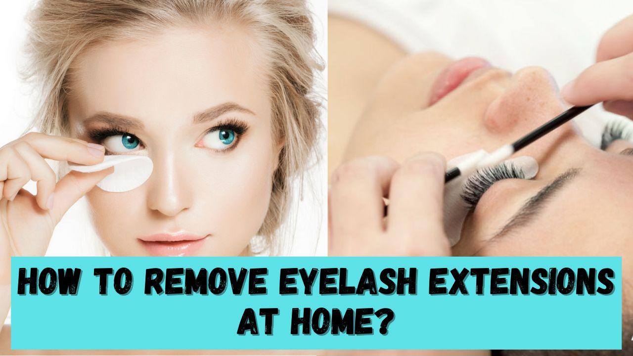 how to remove eyelash extensions