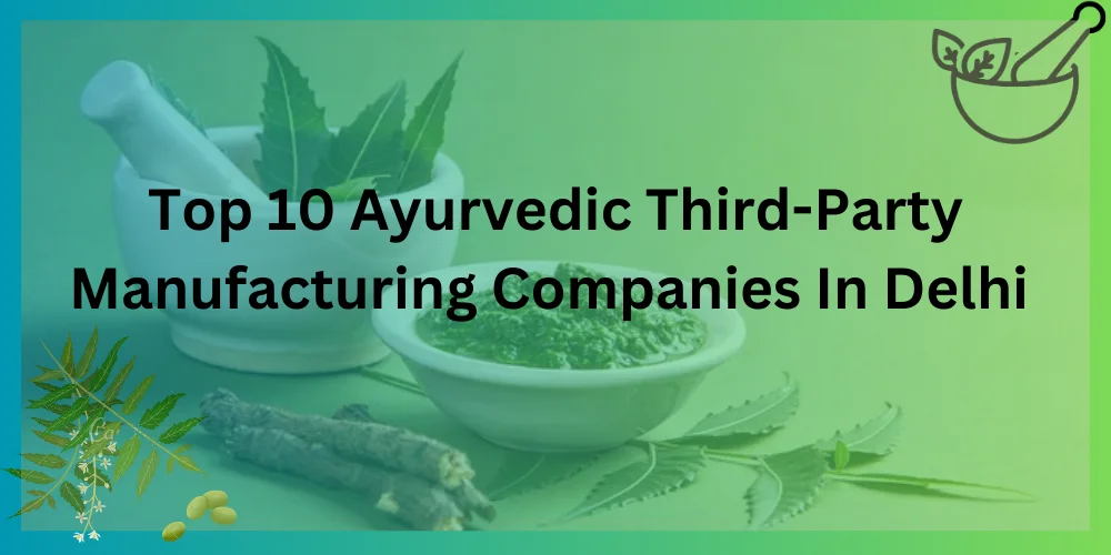 Ayurvedic Third-Party Manufacturing Companies